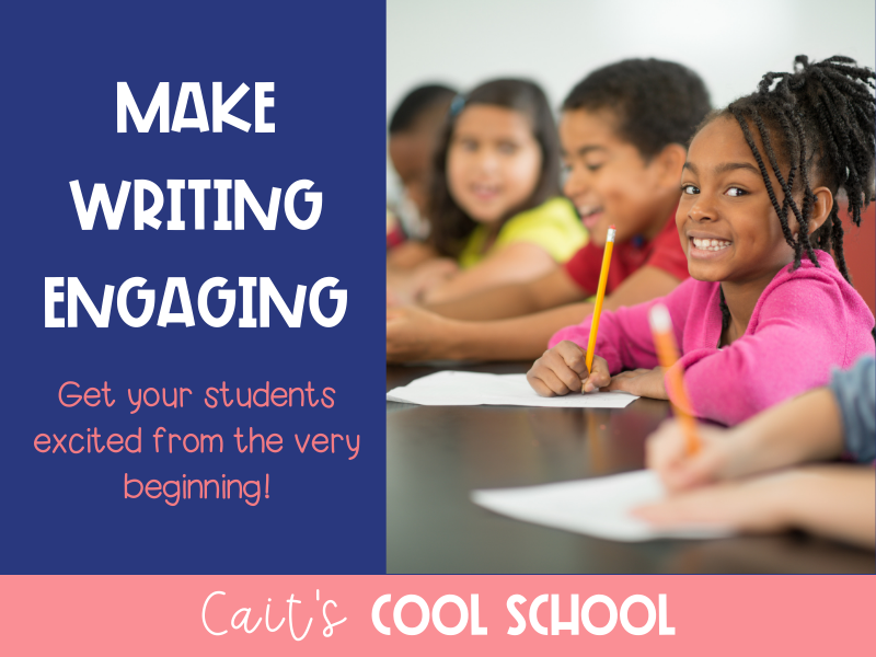 Text: Make Writing Engaging, get students excited, image: girl smiling holding pencil and paper, students happy in background