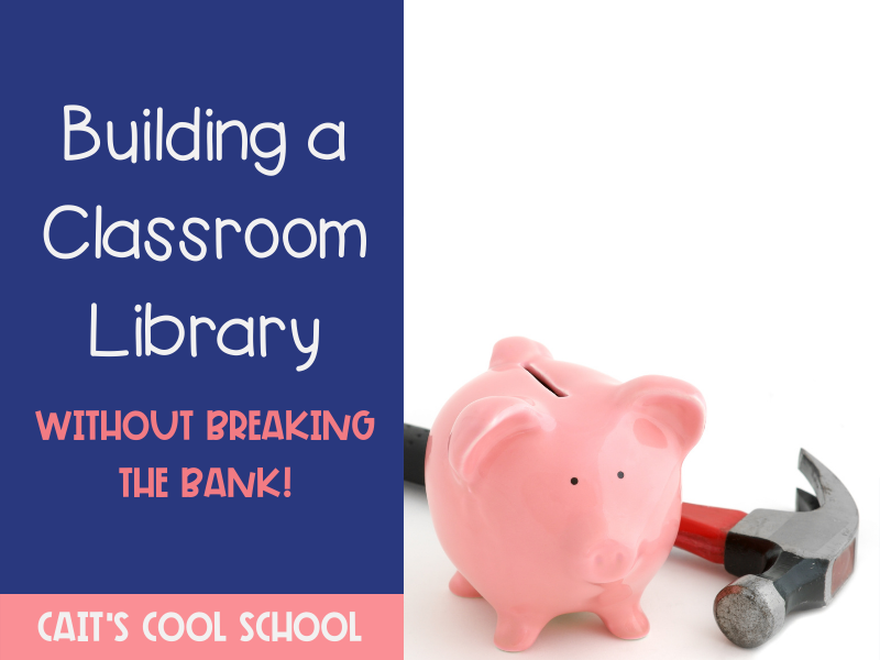 Image: pink piggy bank next to hammer, Text: Building a Classroom Library without breaking the bank!