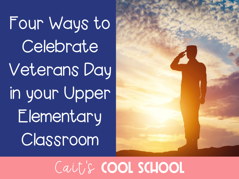 Four Ways to Celebrate Veterans Day in the Classroom