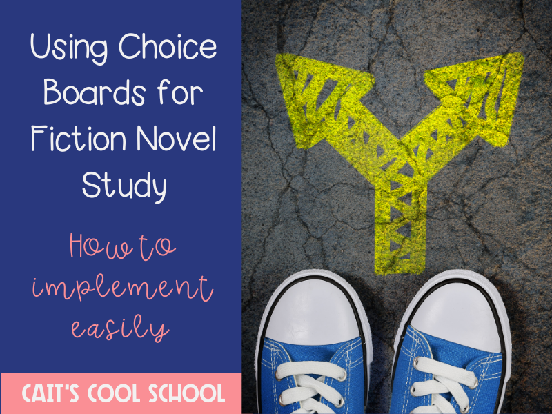 Using Choice Boards for Fiction Novel Study